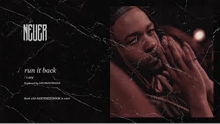 FREE  PARTYNEXTDOOR ft Drake Type Beat 2018  RUN IT BACK prod NEVERNOTONCE [upl. by Smoot627]