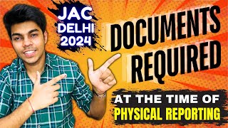 JAC Delhi Counselling 2024  Documents Required at the time of Physical Reporting [upl. by Idnat86]