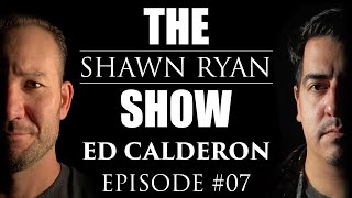 Shawn Ryan Show 007 Drug Cartel  Narcos Expert Ed Calderon [upl. by Akeim]