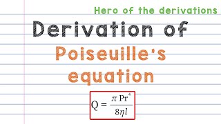 Derivation of Poiseuilles equation • HERO OF THE DERIVATIONS [upl. by Sirkin306]