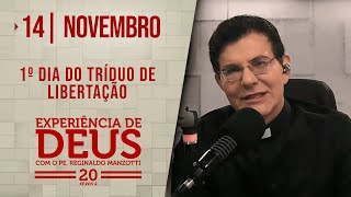 EXPERIÊNCIA DE DEUS  141124  1º DIA DO TRÍDUO DE LIBERTAÇÃO [upl. by Babcock]