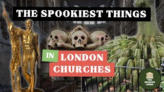 The Most Macabre Objects in Londons Churches  An InDepth Guided Tour [upl. by Laural]