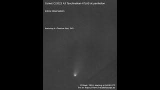 Comet C2023 A3 TsuchinshanATLAS at perihelion online observation – 28 Sept 2024 [upl. by Acihsay]