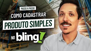 Como CADASTRAR PRODUTO SIMPLES no Bling [upl. by Yditsahc]