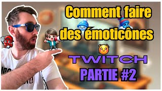 COMMENT FAIRE DES ÉMOTICÔNES TWITCH  Facilement grâce à LIA [upl. by Aisinoid271]