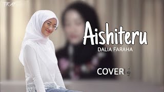 Dalia Farhana  Aishiteru Cover [upl. by Estel436]