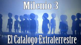 Milenio 3  El Catálogo Extraterrestre [upl. by Phares]