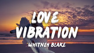 LOVE VIBRATION Lyric Video [upl. by Kwok]