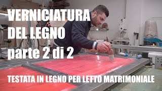 VERNICIARE IL LEGNO  COLORITURA  Lavorazione del legno  Falegnameria [upl. by Romain]