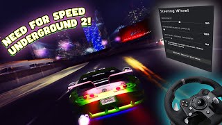 I PLAYED NEED FOR SPEED UNDERGROUND 2 WITH A STEERING WHEEL Logitech G920 [upl. by Udela]