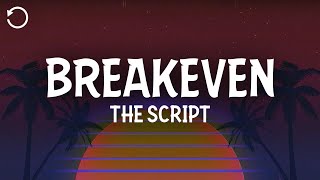 The Script  Breakeven Lyrics [upl. by Nivlam]