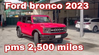 Ford bronco 2023 pms 2500 miles [upl. by Gasparo]