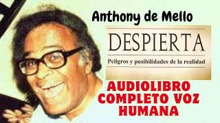 ANTHONY DE MELLO DESPIERTA AUDIOLIBRO COMPLETO [upl. by Yremrej]