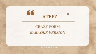 ATEEZ  CRAZY FORM EASY LYRIC KARAOKE VERSION [upl. by Avrit]