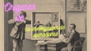 Origenes de la investigacion de operaciones [upl. by Nnyledam]