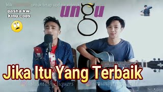 ungu cliquers mirip pasha JIKA ITU YANG TERBAIK  UNGU cover Munir Fingerstyle ft Shantos [upl. by Kciv]