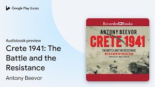 Crete 1941 The Battle and the Resistance by Antony Beevor · Audiobook preview [upl. by Oskar]