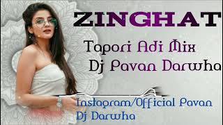 Zingaat Marathi Dj Song Tapori Adi Mix Dj Pavan Darwha [upl. by Sarid]