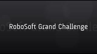 RoboSoft Grand Challenge [upl. by Buchbinder]