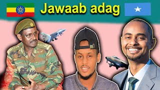 Jawaab culus Wasiirka gaashaan dhigga Soomaalia oo si xun ugu jawaaban Taliyaha Itoobiya oo dhan [upl. by Norbert77]