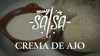 Crema de Ajo  Muy Salsa [upl. by Rodgers]