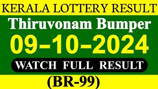 Kerala Thiruvonam Bumper BR99 Results Today on 09102024  Kerala Lottery result today [upl. by Bremer111]