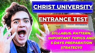 Christ University Entrance Test 5 Days Preparation Strategy Important Topics Syllabus pattern [upl. by Redford]