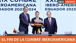 EL FIN DE LA CUMBRE IBEROAMERICANA [upl. by Thurlough]