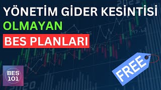 YÖNETİM GİDER KESİNTİSİ OLMAYAN BİREYSEL EMEKLİLİK PLANLARI  Bes Uzun Vadeli Yatırım [upl. by Eedahs422]