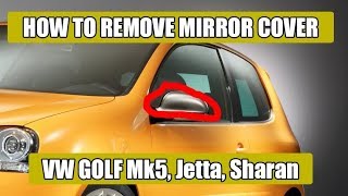 How to remove top cap mirror VW Golf Mk5 Jetta Rabbit Sharan in 2 steps [upl. by Sulokcin959]