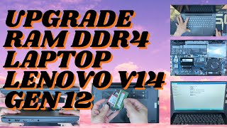 UPGRADE  NÂNG CẤP RAM DDR4 LAPTOP LENOVO V14 G3 i5 GEN 12 [upl. by Flodnar342]