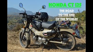 Honda CT125 The Road to the End of the World [upl. by Watters246]