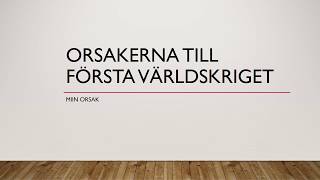 Orsakerna till ww1 [upl. by Maguire82]