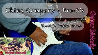 China Company  Bro Sis  Instrumental Music  Electric Guitar Cover  RakeshNagarkoti33 [upl. by Kinny]