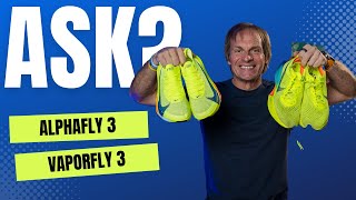 Ask Nike Alphafly 3 vs Vaporfly 3 for the first marathon [upl. by Hau]