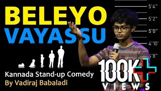 BELEYO VAYASSU  Kannada Standup Comedy  Vadiraj Babaladi  Uttara Karnataka  OJH [upl. by Kilan408]