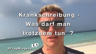 Krankschreibung  Was darf man tun FragMingers [upl. by Ailana274]