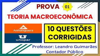 TEORIA MACROECONÔMICA  10 QUESTÕES CORRIGIDAS DA UNOPAR  ANHANGUERA  PROVA 1 [upl. by Omidyar]