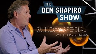 Piers Morgan  The Ben Shapiro Show Sunday Special Ep 64 [upl. by Sergias]