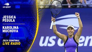 LIVE  Featuring Jessica Pegula vs Karolina Muchova  Radio  2024 US Open Semifinal [upl. by Aimo]