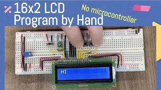 Datasheets 16x2 LCD By Hand No microcontroller [upl. by Ahsienaj]