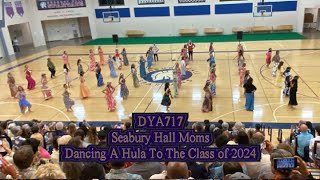 DYA717 Seabury Hall Moms Dancing A Hula To The Class Of 2024 [upl. by Eilujna]