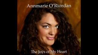 Annmarie ORiordan The Joys of My Heart [upl. by Gawain]