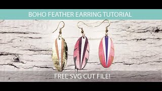 Boho feather earring tutorial with free SVG [upl. by Aihsa]