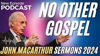 🅽🅴🆆 John Macarthur 🌹🌹No Other Gospel Galatians 16–9 🌹🌹 John Macarthur Sermon 2024 [upl. by Volpe248]