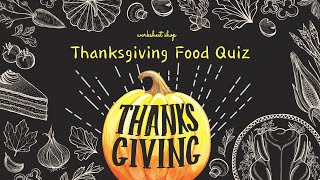 🥧 Feed Your Mind Thanksgiving Food Trivia Quiz  Fun Facts About Thanksgiving 2024 [upl. by Bates389]