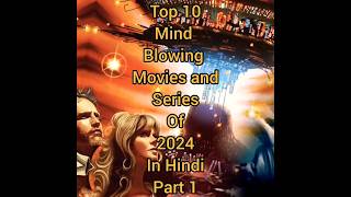 Top 10 Mind Blowing Movies and Series of 2024 In Hindi Part 1 subscribe comment viral follow [upl. by Gilead]