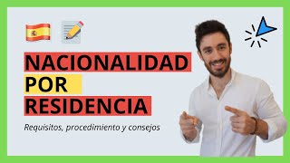 🇪🇸 NACIONALIDAD ESPAÑOLA POR RESIDENCIA Requisitos Procedimiento Legal y Consejos [upl. by Elephus]