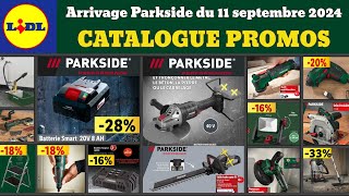 catalogue Lidl parkside 11 septembre ✅ Arrivage bricolage parkside performance 🔥 Promos SilverCrest [upl. by Amoritta906]