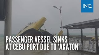 Passenger vessel sinks while docked at Cebu port due to Agaton [upl. by Aivyls]